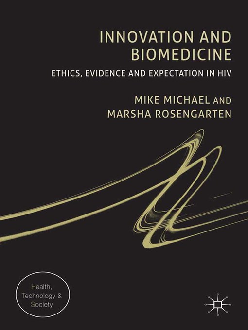Title details for Innovation and Biomedicine by M. Michael - Available